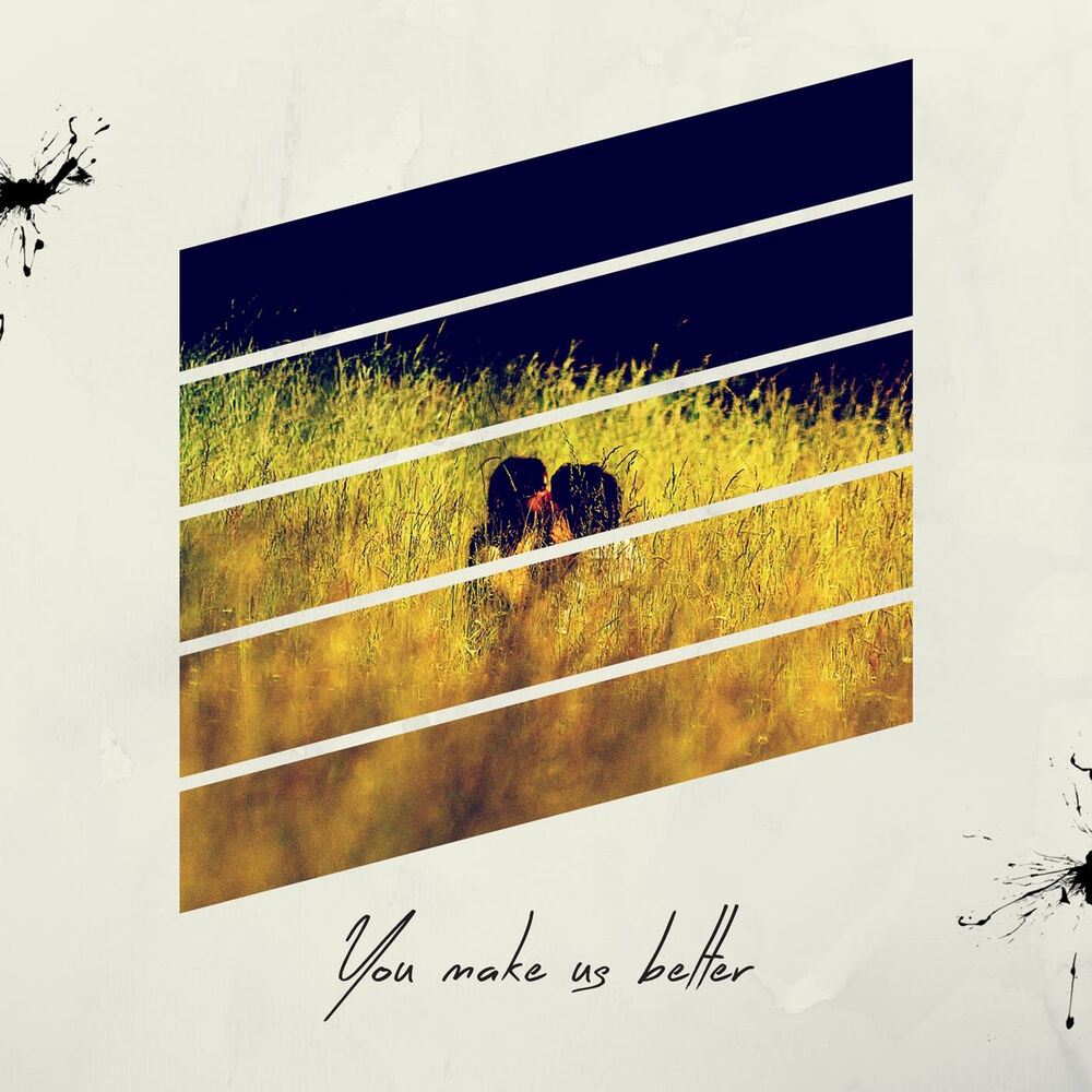 Picture of You Make Us Better