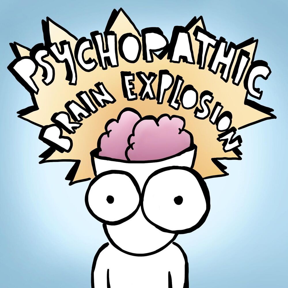 Picture of Psychopathic Brain Explosion