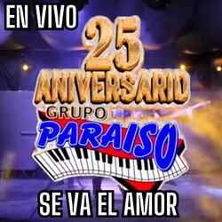 Cover of Se Va El Amor (25 Aniversario En Vivo)