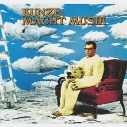 Kunze Macht Musik (Deluxe Edition)