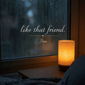 like that friend