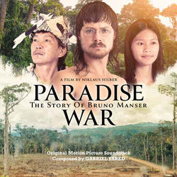 Cover of Paradise War: The Story of Bruno Manser (Original Motion Picture Soundtrack)