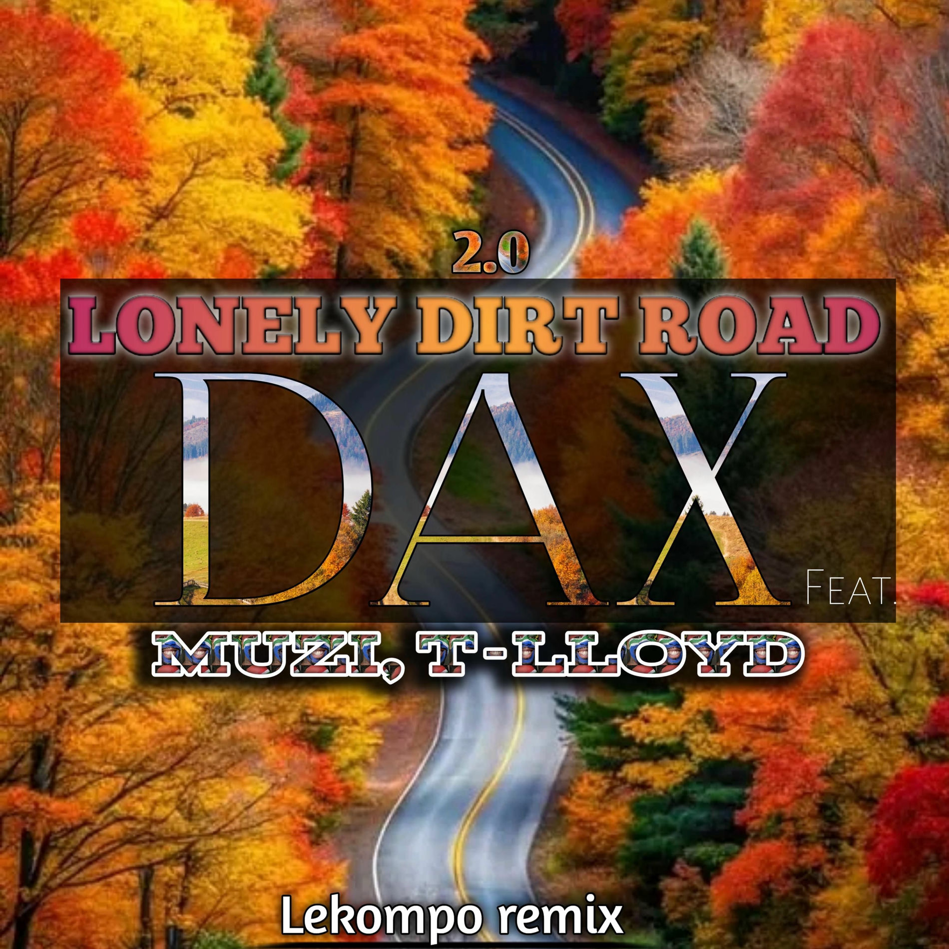 Album cover of Dax Lonely dirt road (feat. Muzi) [T lloyd Remix]