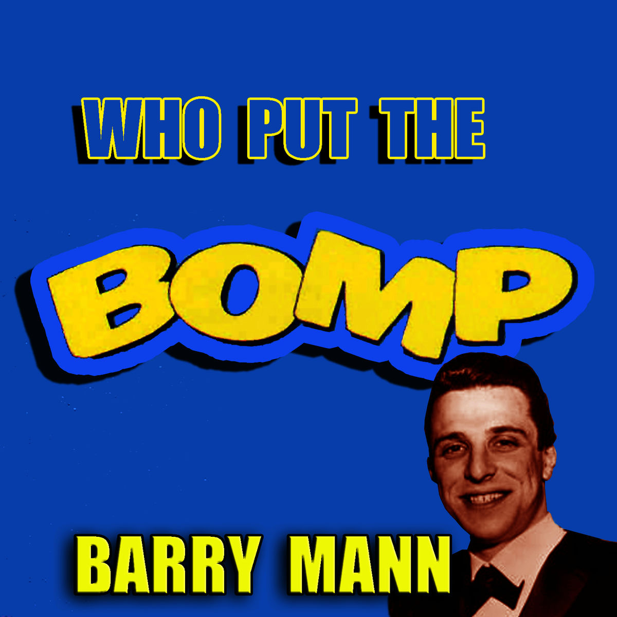 Album cover of Who Put the Bomp
