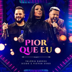 Cover of Pior Que Eu (Ao Vivo)