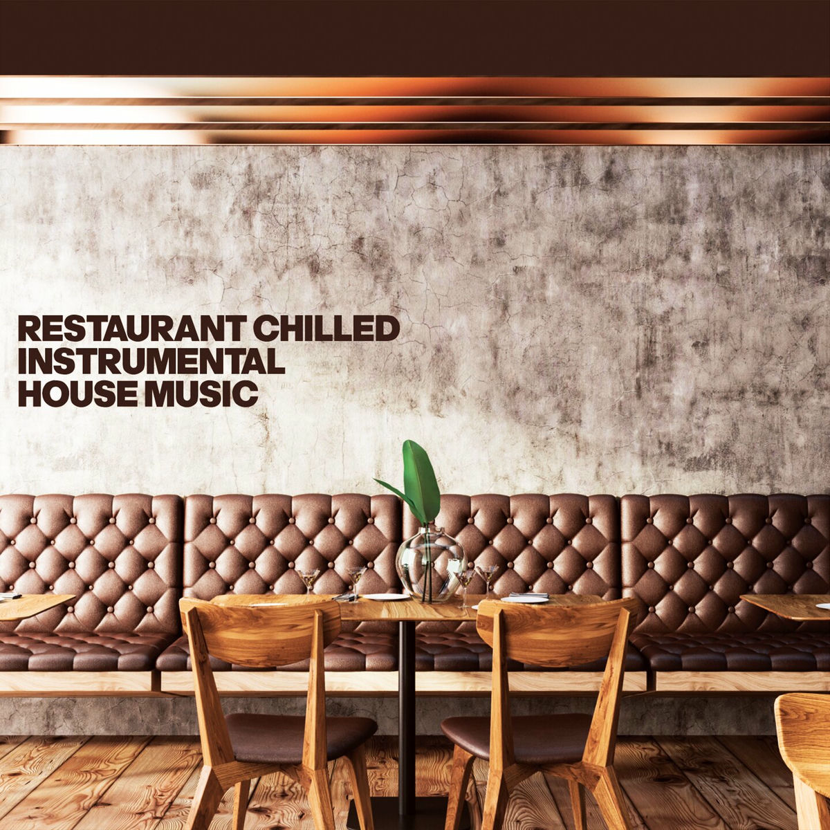 Album cover of Restaurant Chilled Instrumental House Music