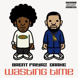 Cover of Wasting Time ( feat. Drake & The Neptunes )