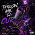 Throw Me Da Cup (feat. Pooh)
