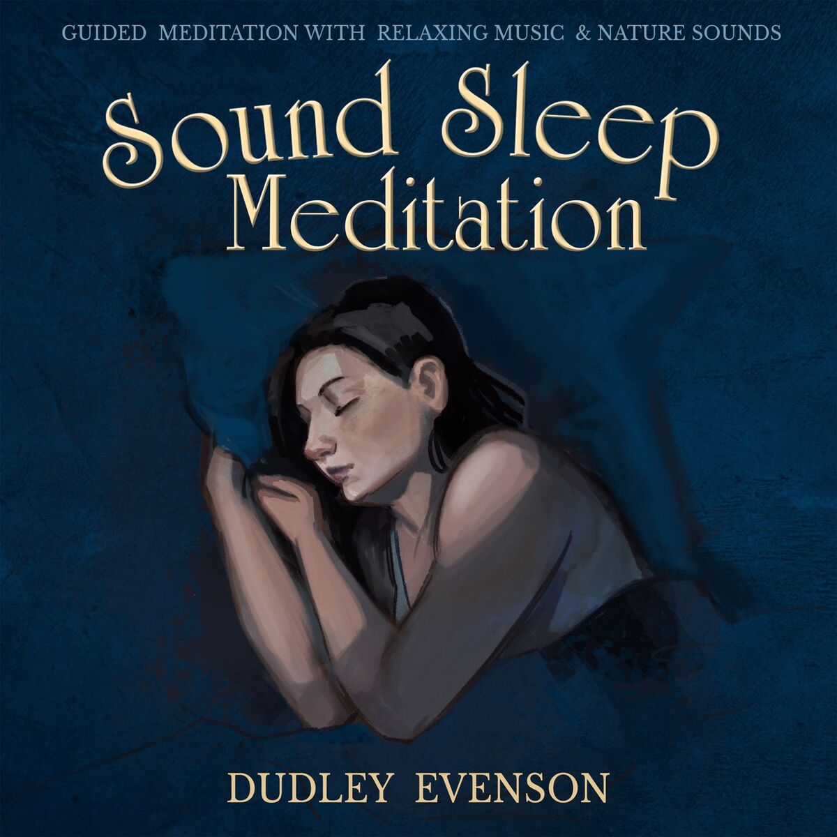 Album cover of Sound Sleep Meditation: Guided Meditations with Relaxing Music & Nature Sounds