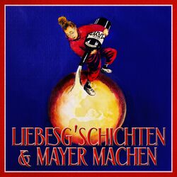 Cover of LIEBESGSCHICHTEN & MAYER MACHEN
