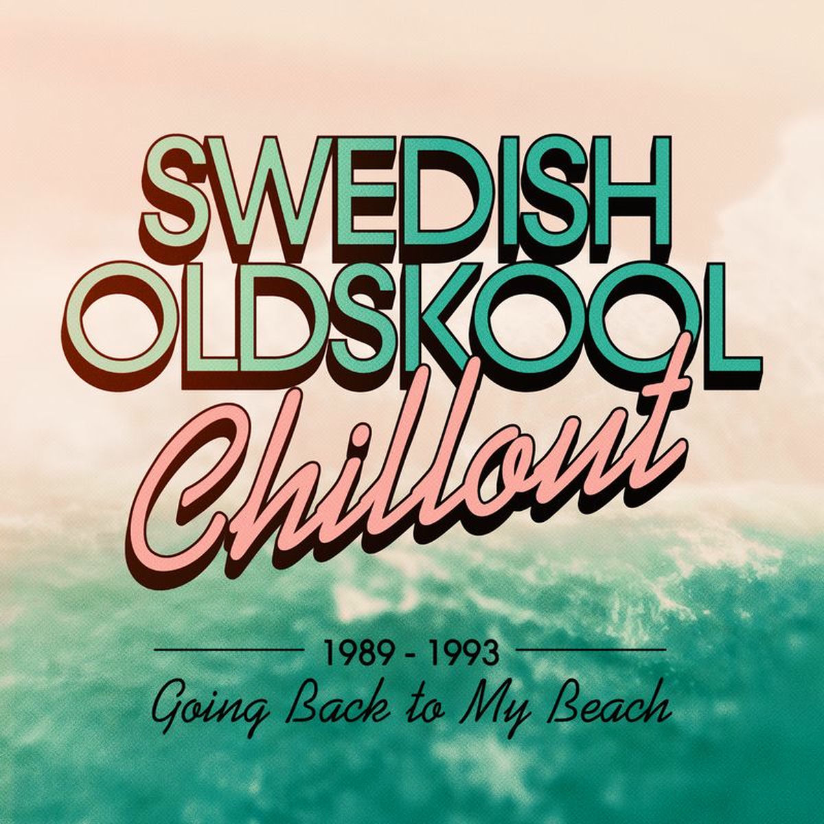 Album cover of Swedish Oldskool Chillout 1989–1993: Going Back to My Beach