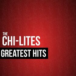 Cover of The Chi-Lites Greatest Hits