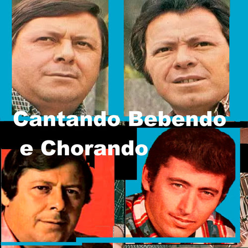 Cantando Bebendo e Chorando
