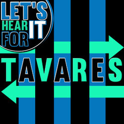 Let's Hear It for Tavares