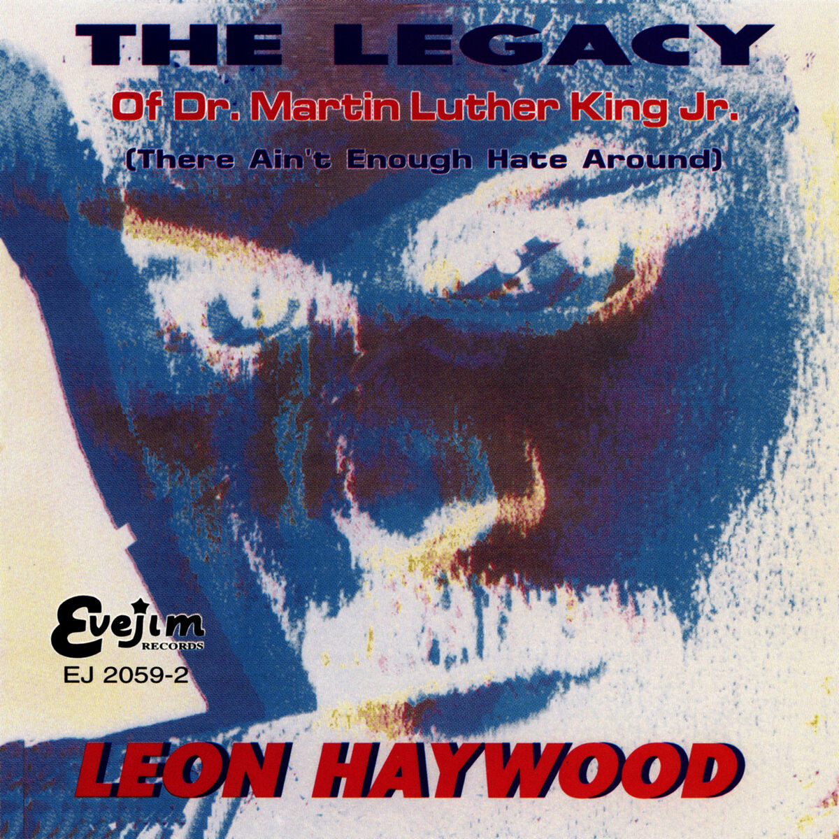 Album cover of The Legacy of Dr. Martin Luther King Jr. (There Ain't Enough Hate Around)