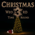 Christmas Weo 3rd Time Round