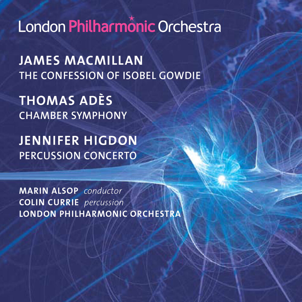Picture of MacMillan: The Confession of Isobel Gowdie - Adès: Chamber Symphony No. 2 - Higdon: Percussion Concerto