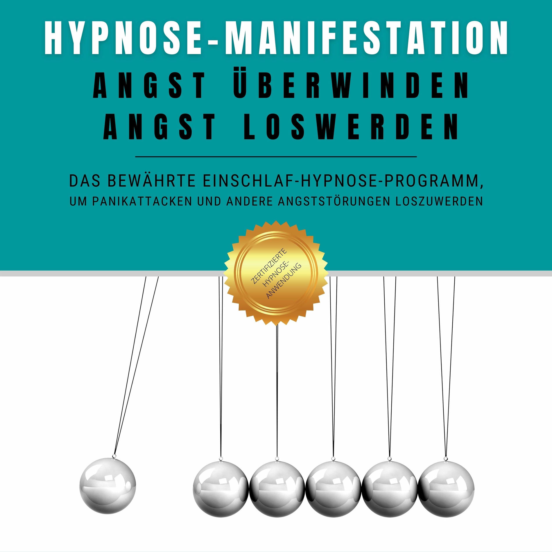 Album cover of Hypnose-Manifestation: Angst überwinden, Angst loswerden (Das bewährte Einschlaf-Hypnose-Programm, um Panikattacken und andere Angststörungen loszuwerden)