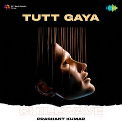 Cover of Tutt Gaya (Chillwave) by undefined