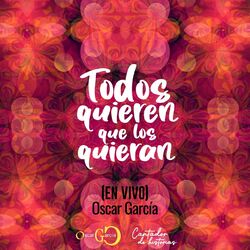 Cover of Todos Quieren Que los Quieran (En Vivo)