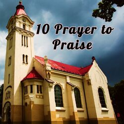 Cover of 10 Prayer to Praise