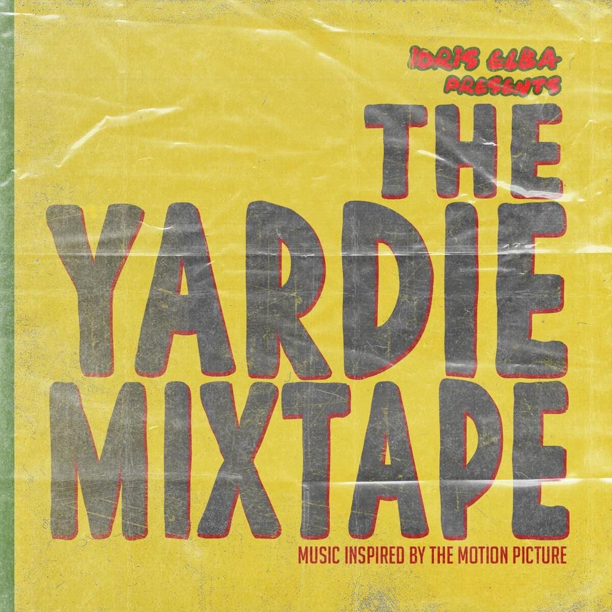 Album cover of Idris Elba Presents: The Yardie Mixtape