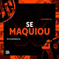 Cover of Se Maquiou