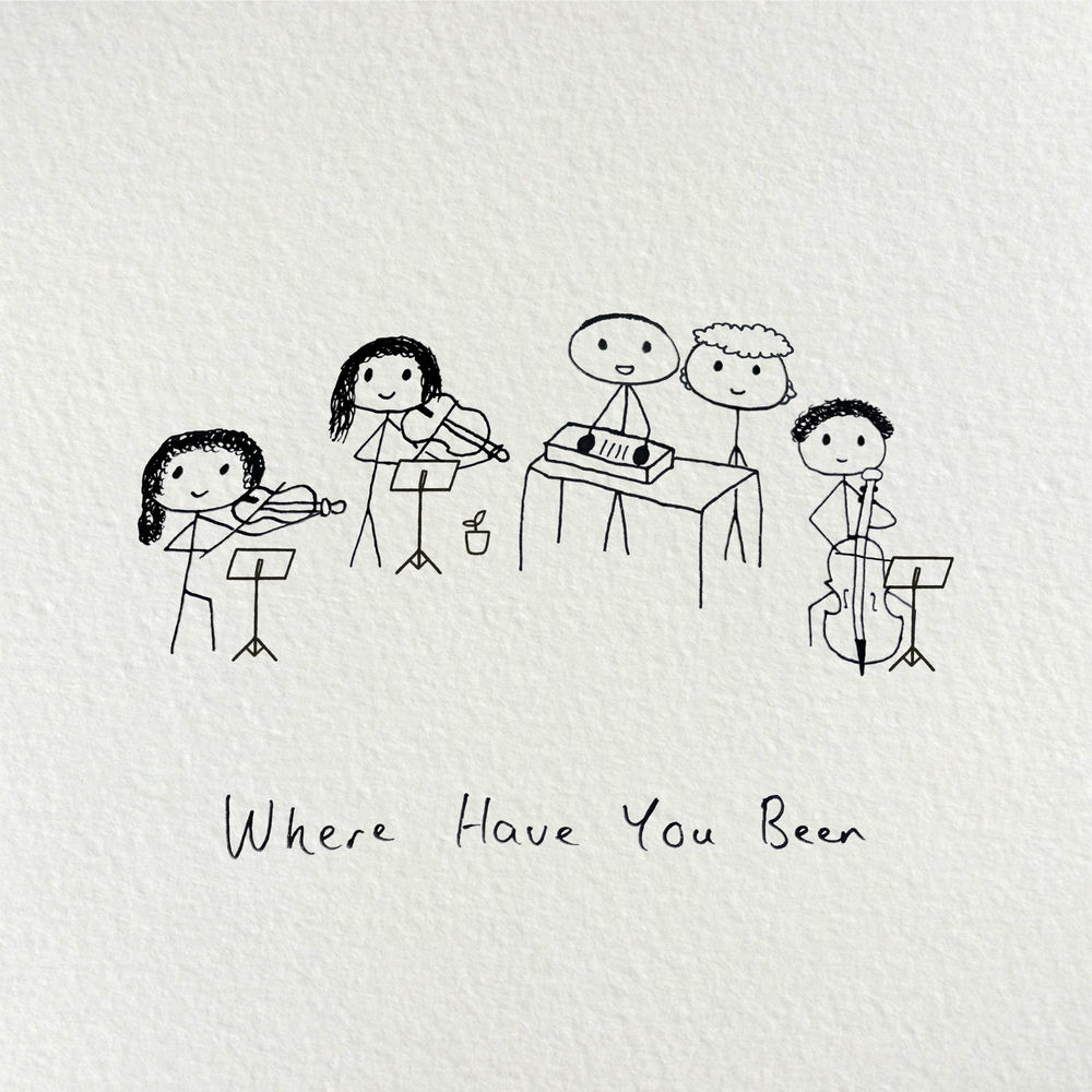 Where Have You Been