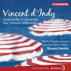 Cover of D'Indy: Istar, Choral varié, Symphony No. 3 & Diptyque Méditerranéen