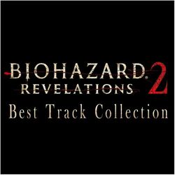 Cover of BIOHAZARD REVELATIONS2 Best Track Collection