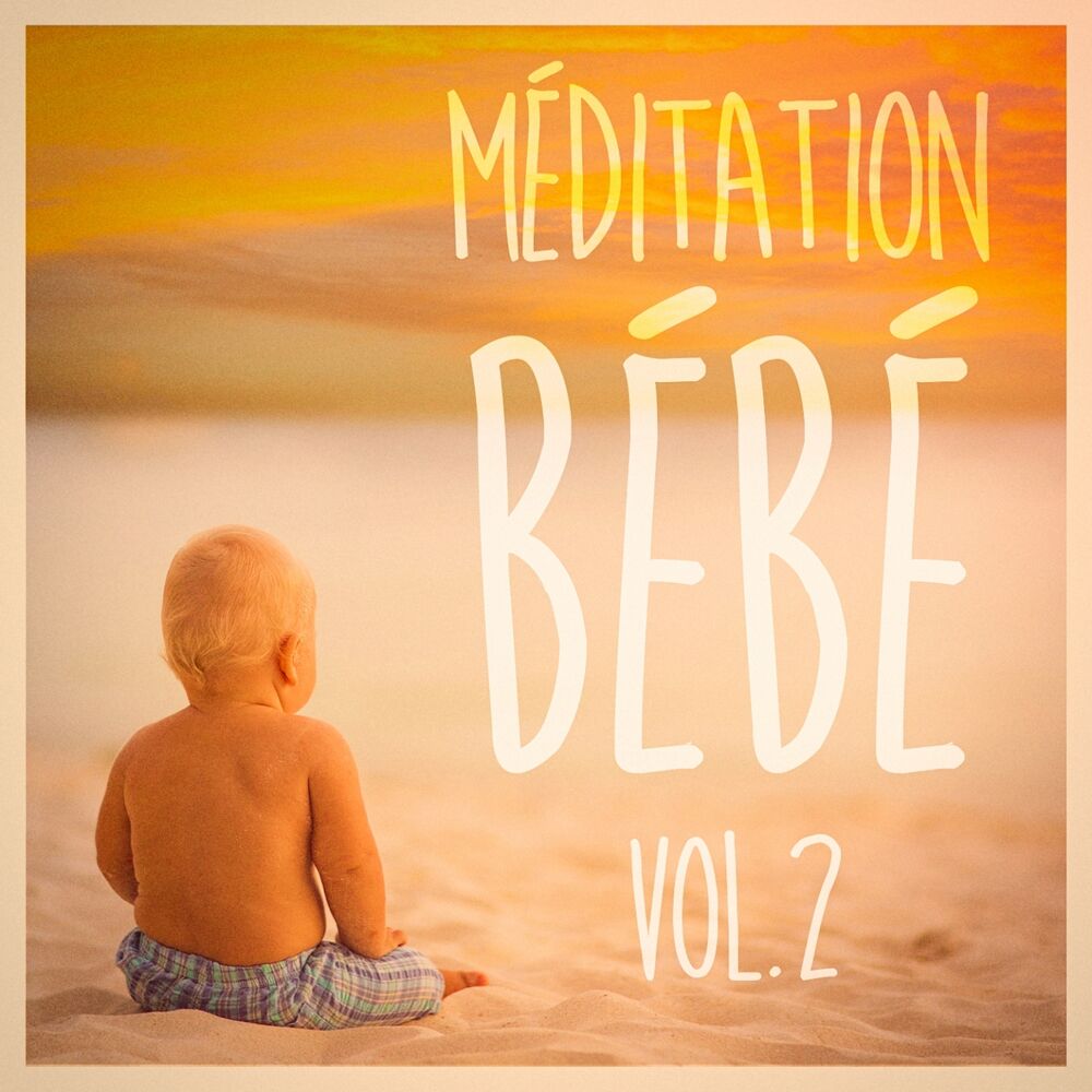 Picture of Méditation pour bébé, Vol. 2 (Musique douce et paisible pour bébé)