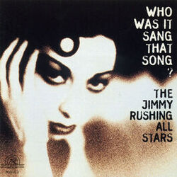 Cover of The Jimmy Rushing All Stars: Who Was It Sang That Song?