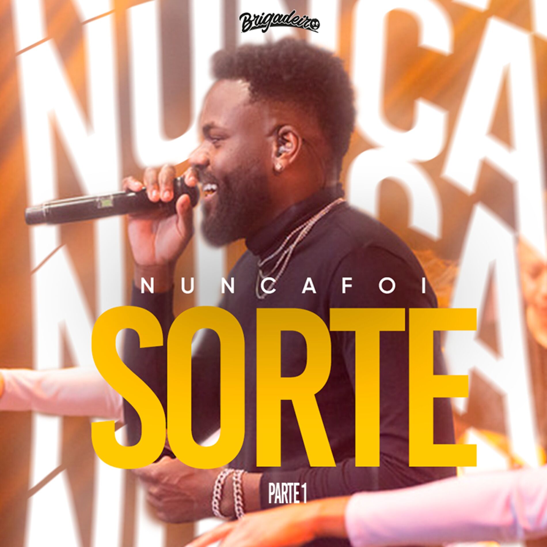 Album cover of Nunca Foi Sorte, Pt. 1 (Ao Vivo)
