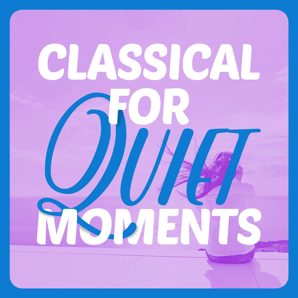 Picture of Classical for Quiet Moments