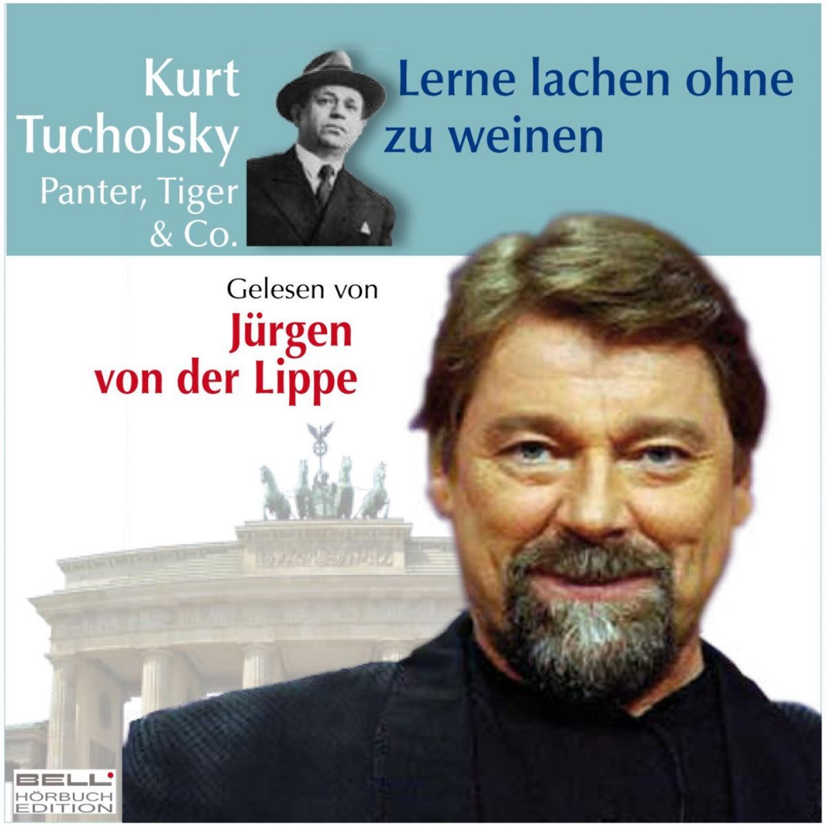 Album cover of Kurt Tucholsky - Panter Tiger und Co. - Lerne lachen ohne zu weinen