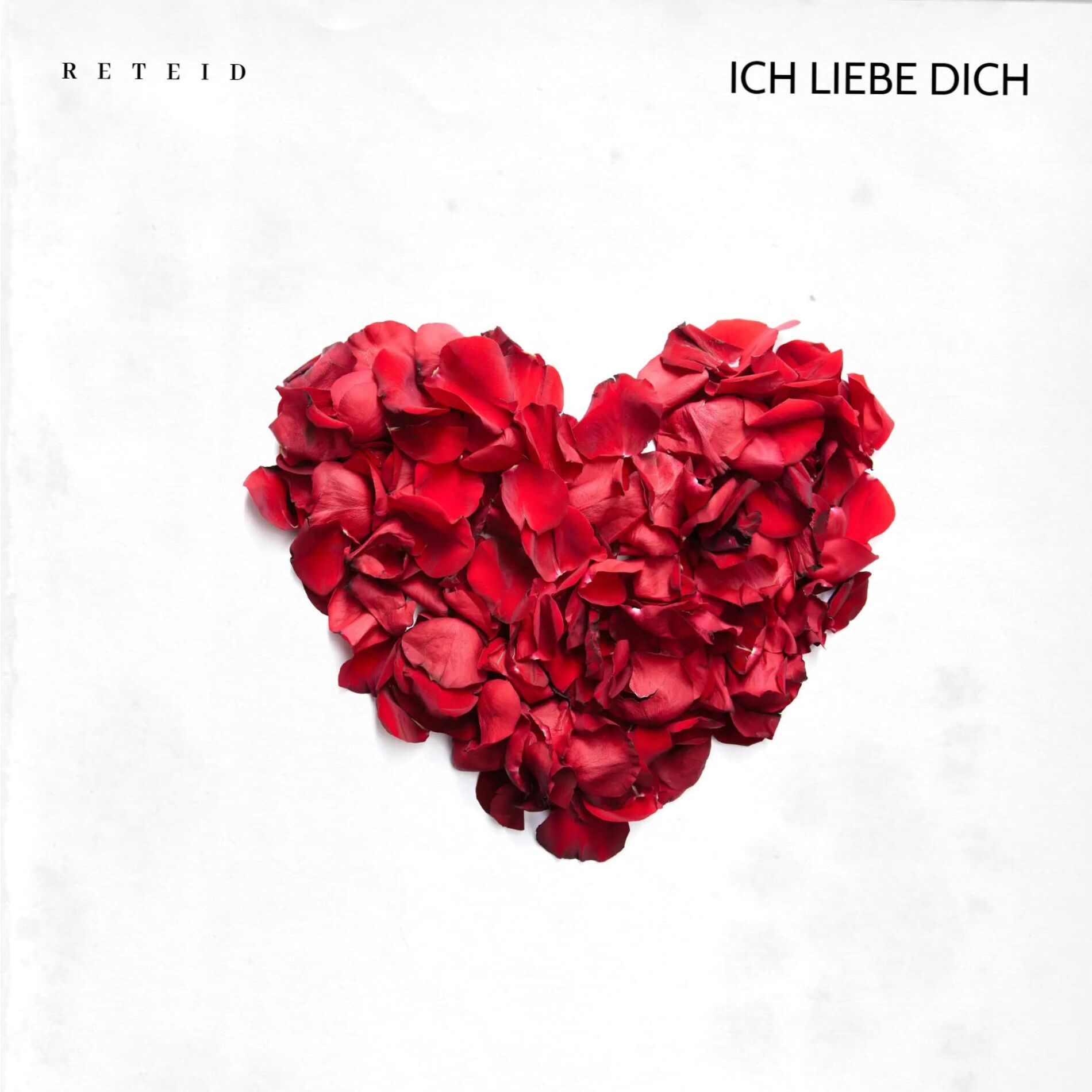 Album cover of Ich Liebe Dich (feat. Reteid)