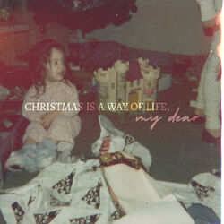 Cover of Christmas Is a Way of Life, My Dear