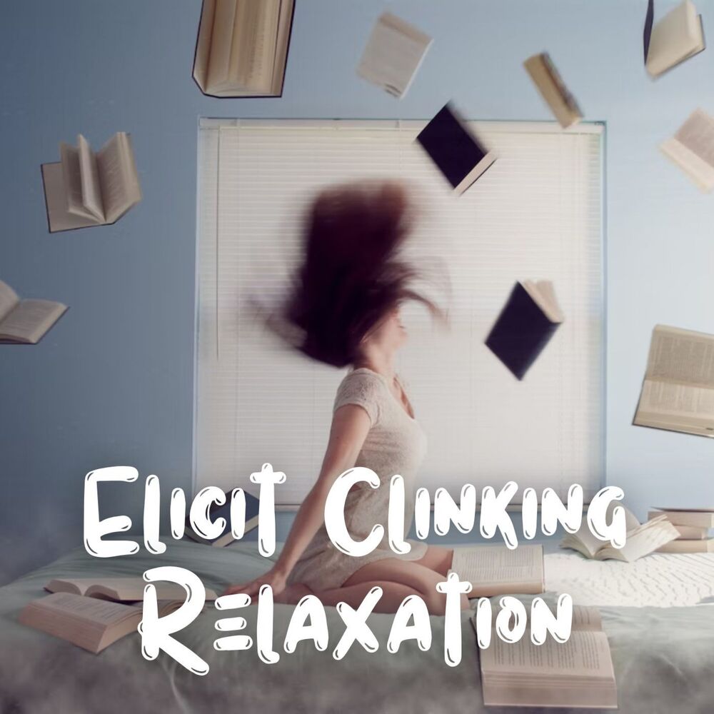 Picture of Elicit Clinking Relaxation ASMR