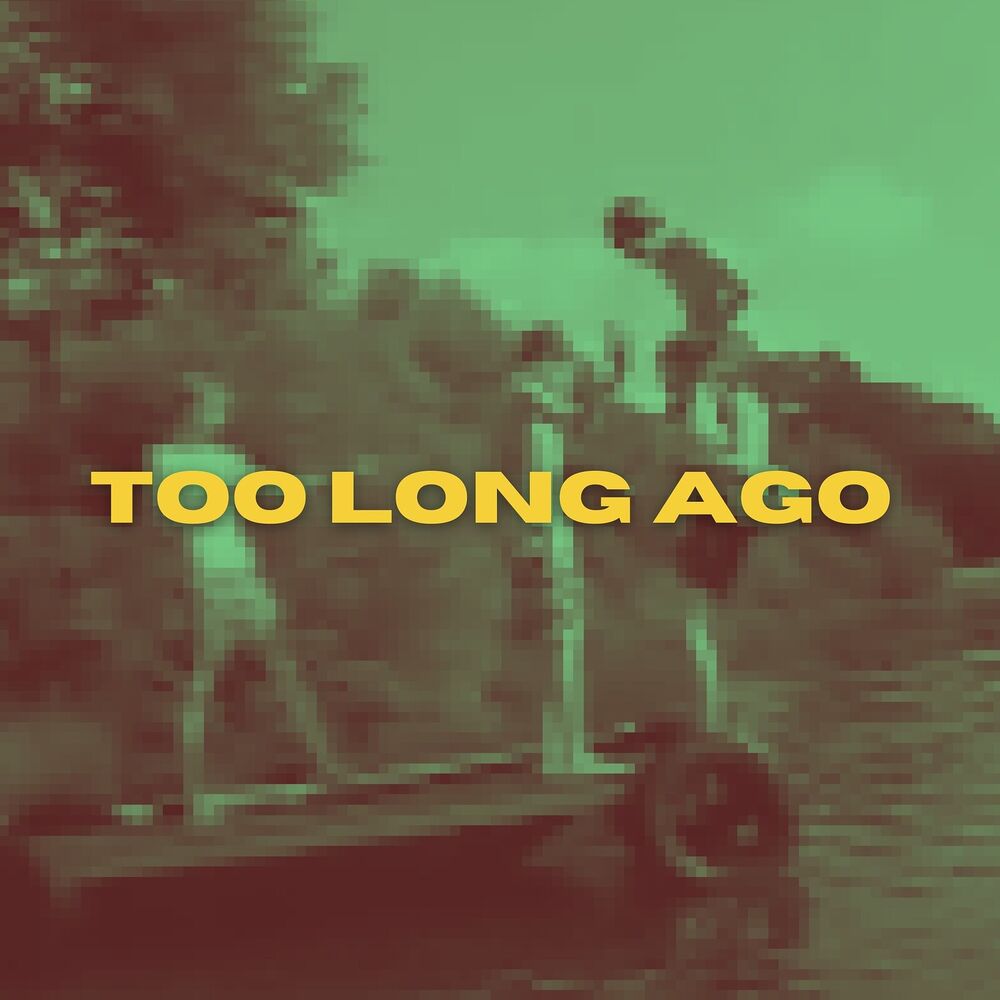 Picture of Too Long Ago