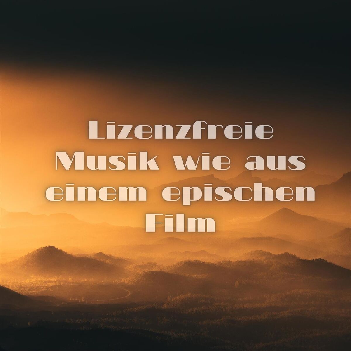 Album cover of Lizenzfreie Musik wie aus einem epischen Film