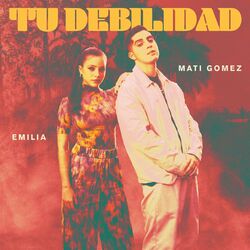 Cover of Tu Debilidad (feat. Emilia)