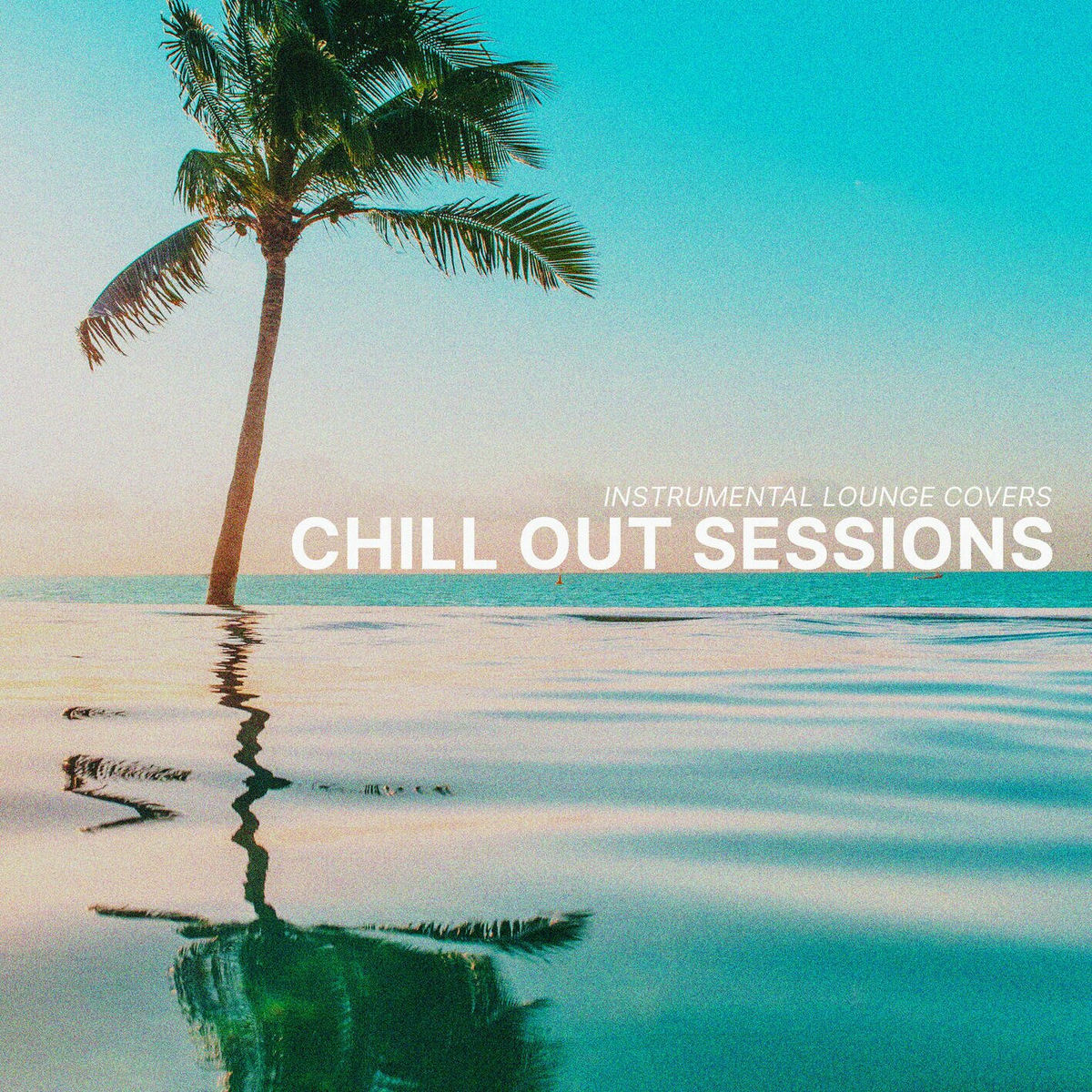 Album cover of Chill Out Sessions - Instrumental Lounge Covers