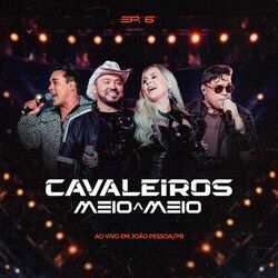 Cover of Meio a Meio Ep. 6 - Ao Vivo em João Pessoa