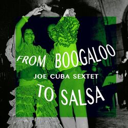 Cover of From Boogaloo to Salsa - the Legend of Joe Cuba