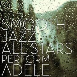 Cover of Smooth Jazz All Stars Perform Adele