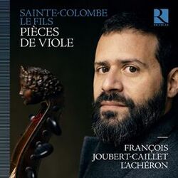 Cover of Sainte-Colombe le Fils: Pièces de viole