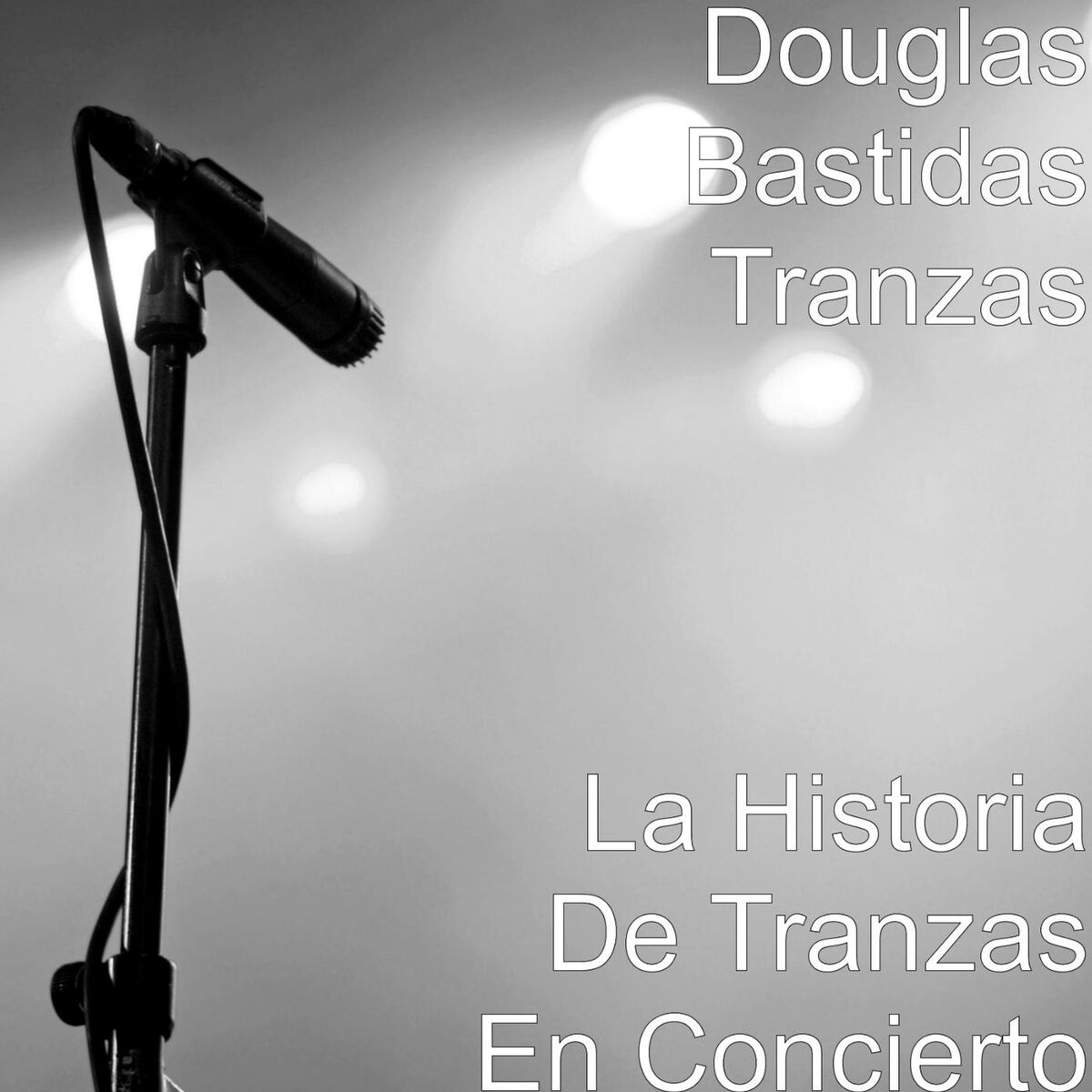 Album cover of La Historia De Tranzas En Concierto