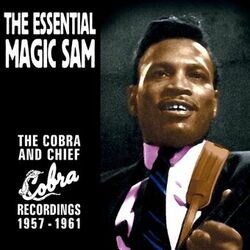 Cover of The Essential Magic Sam: The Cobra and Chief Recordings 1957-1961