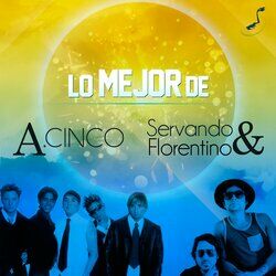 Cover of Lo Mejor de A.Cinco y Servando & Florentino