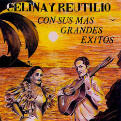 Cover of Celina y Reutilio Con Sus Mas Grandes Exitos